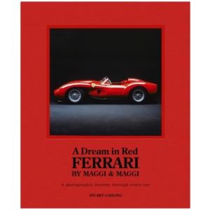 A Dream in Red - Ferrari by Maggi & Maggi: A photographic journey through the finest cars ever made