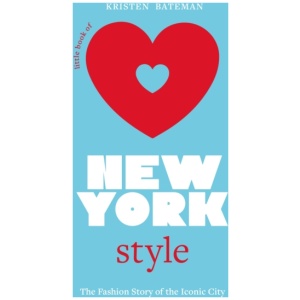 Little Book of New York Style: The Fashion History of the Iconic City