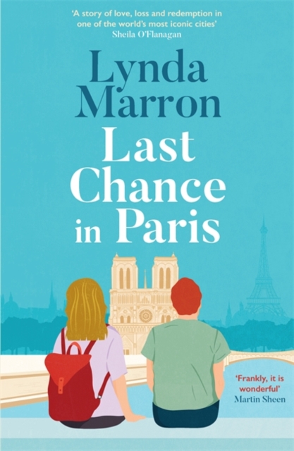 Last Chance in Paris: ‘A glorious read . . . heartfelt and heart-warming’ – Irish Examiner