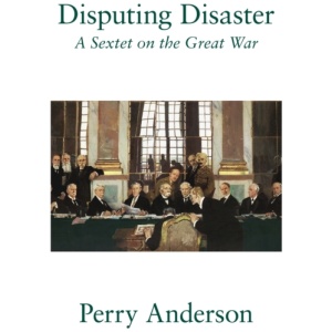 Disputing Disaster: A Sextet on the Great War