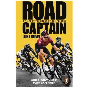 Road Captain: My Life at the Heart of the Peloton
