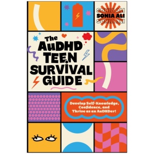 The AuDHD Teen Survival Guide: Develop Self-Knowledge, Confidence, and Thrive as an AuDHDer!