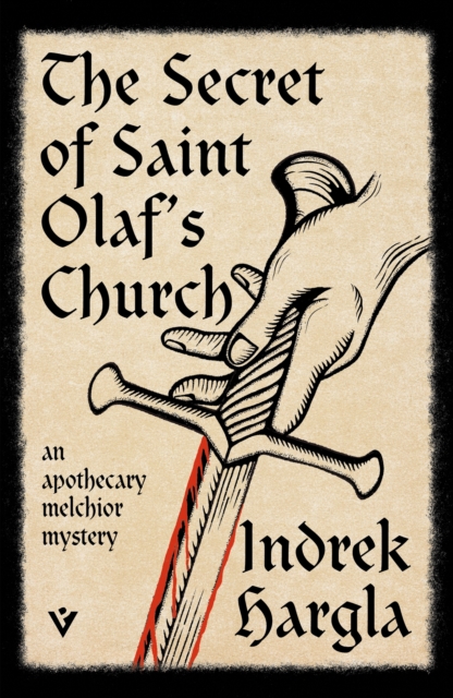 The Secret of Saint Olaf’s Church: An Apothecary Melchior Mystery