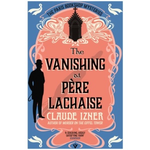 The Vanishing at Pere-Lachaise: A Paris Bookshop Mystery