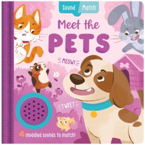 Pets: An interactive, mix-and-match sound book for toddlers and preschoolers