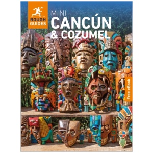 Rough Guides Mini Cancun and Cozumel: Travel Guide with eBook