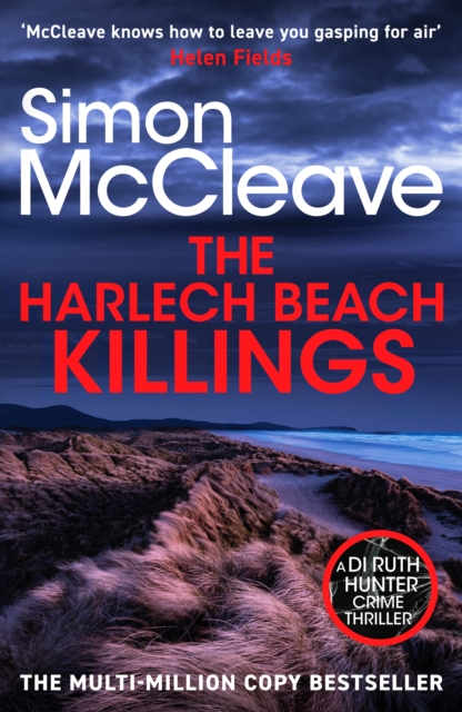 The Harlech Beach Killings: The unmissable Welsh crime thriller from the multi-million copy bestselling series