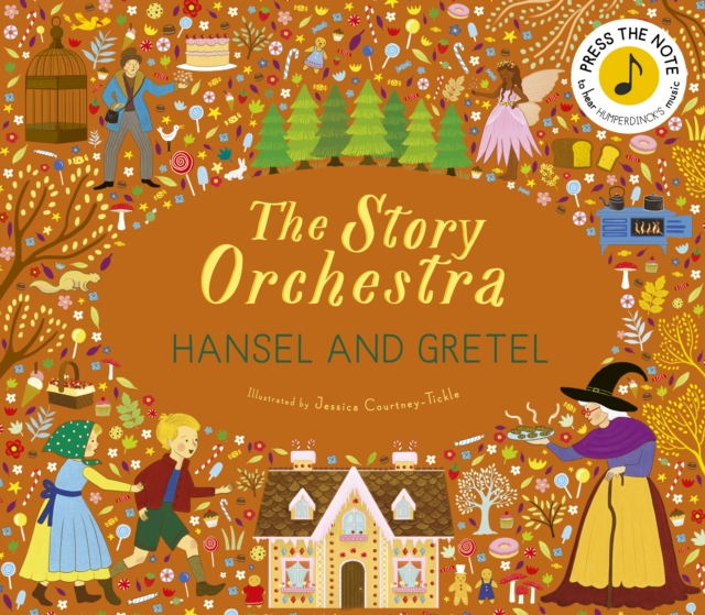 The Story Orchestra: Hansel and Gretel: Press the note to hear Humperdinck's music