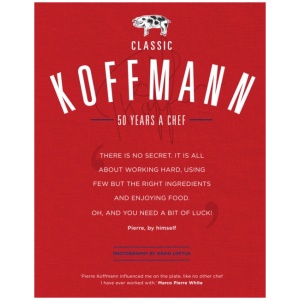Classic Koffmann: A Chef's Cookbook