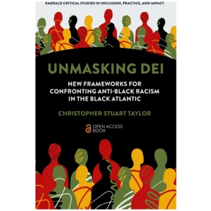Unmasking DEI: New Frameworks for Confronting Anti-Black Racism in the Black Atlantic