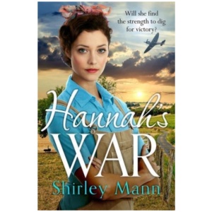 Hannah's War: A moving and heartwarming WWII land girl saga by an RNA award winning author