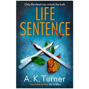 Life Sentence: An intriguing new case for Camden forensic sleuth Cassie Raven