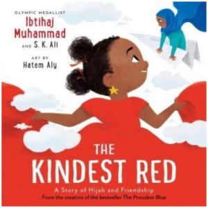 The Kindest Red: A Story of Hijab and Friendship