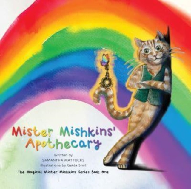 Mister Mishkins' Apothecary: The Magical Mister Mishkins Series Book One