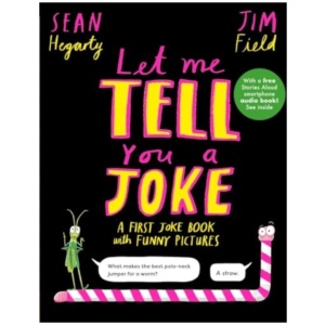 Let Me Tell You a Joke: A First Joke Book with Funny Pictures
