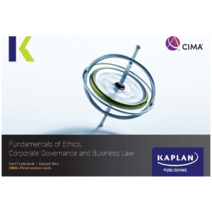 BA4 FUNDAMENTALS OF ETHICS, CORPORATE GOVERNANCE AND BUSINESS LAW - REVISION CARDS