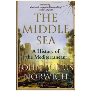 The Middle Sea: A History of the Mediterranean