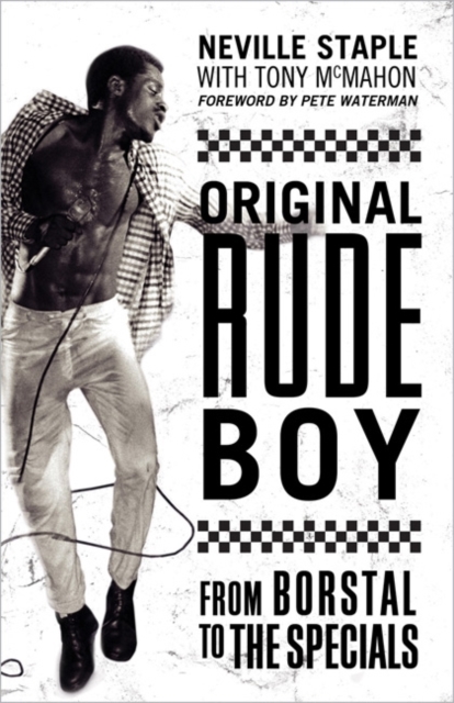 Original Rude Boy: From Borstal to The Specials: A Life in Crime & Music