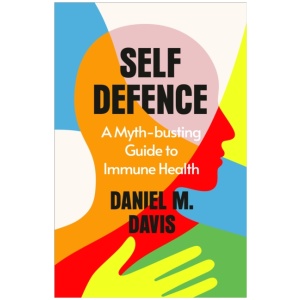 Self Defence: A Myth-busting Guide to Immune Health
