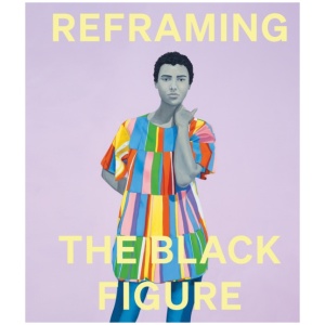 Reframing the Black Figure: An Introduction to Contemporary Black Figuration