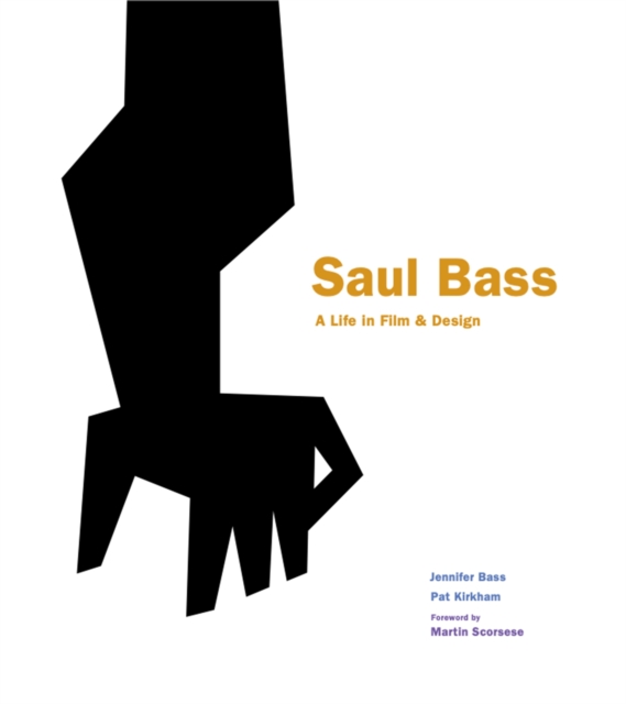 Saul Bass: A Life in Film & Design