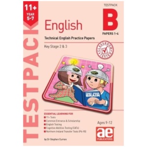 11+ English Year 5-7 Testpack B Practice Papers 1-4: Technical English Practice Papers