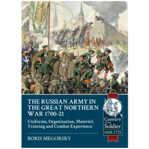 The Russian Army in the Great Northern War 1700-21: Organisation, Materiel, Training and Combat Experience, Uniforms