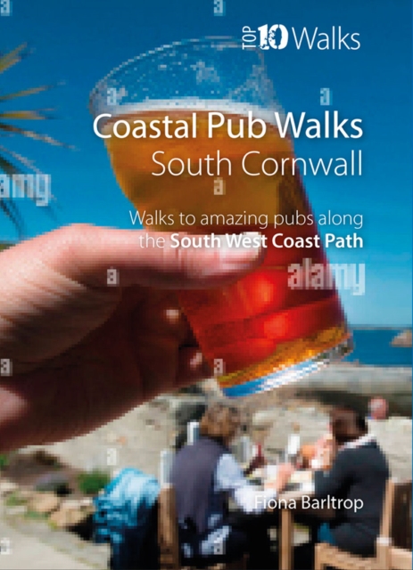 Coastal Pub Walks: Cornwall: Walks to amazing pubs along the South West Coast Path