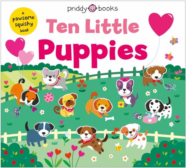 Ten Little Puppies: With cute squishy heads