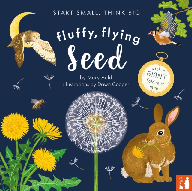 Fluffy, Flying Seed: A fact-filled picture book about the life cycle of plants with a large fold-out world map (ages 4 to 8)