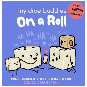 Tiny Dice Buddies - On a Roll: Puns, Jokes and Dicey Shenanigans Comics Collection