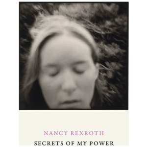 Nancy Rexroth: Secrets of My Power