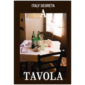 Italy Segreta: A Tavola