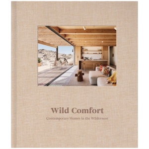 Wild Comfort: Contemporary Homes in the Wilderness