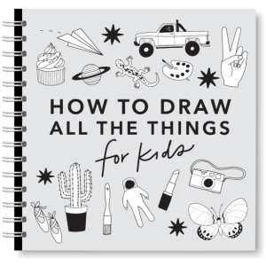 All the Things: How to Draw Books for Kids with Cars, Unicorns, Dragons, Cupcakes, and More