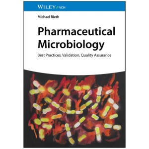 Pharmaceutical Microbiology: Best Practices, Validation, Quality Assurance