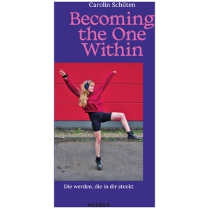 Carolin Schuten: Becoming the One Within