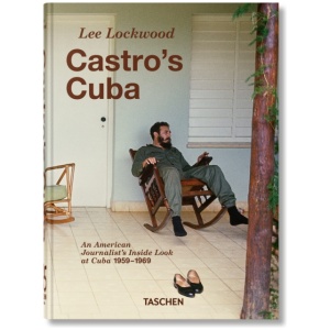 Lee Lockwood: Castro's Cuba. 1959–1969. 45th Ed.
