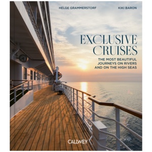 Exclusive Cruises: The Most Beautiful Journeys on Rivers and on the High Seas