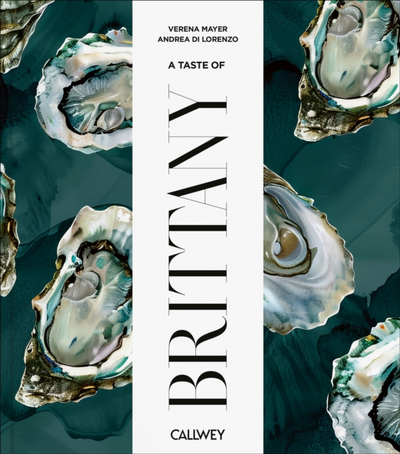 A Taste of Brittany: Places of longing, original recipes and insider tips