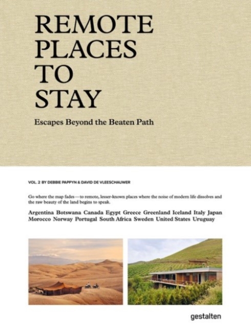 Remote Places to Stay Vol. 2: Escapes Beyond the Beaten Path