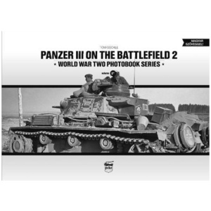 Panzer III on the Battlefield. Volume 2