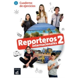 Reporteros internacionales 2 - Cuaderno de ejercicios + audio download. A1/A2