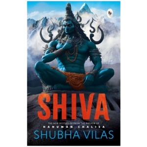 Shiva by Shubha Vilas – English / Hindu Philosophy / Religious Book on Hindu God / Tales from Indian Mythology / Spiritual Books on Hindu Mythology/