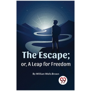 The Escape; or, a Leap for Freedom