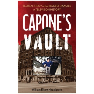 Capone's Vault: The Real Story of the Biggest Disaster in Television History