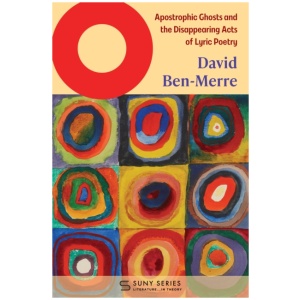 O: Apostrophic Ghosts and the Disappearing Acts of Lyric Poetry
