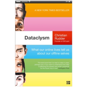 Dataclysm: What Our Online Lives Tell Us About Our Offline Selves