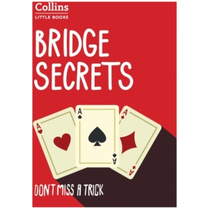 Bridge Secrets: Don’T Miss a Trick