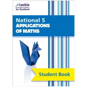 National 5 Applications of Maths: Comprehensive Textbook for the Cfe
